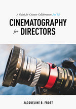 Book cover for Cinematography for Directors: A Guide for Creative Collaboration