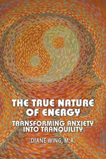 Book cover for True Nature of Energy: Transforming Anxiety Into Tranquility