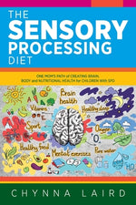 Book cover for The Sensory Processing Diet: One Mom's Path of Creating Brain, Body and Nutritional Health for Children with SPD