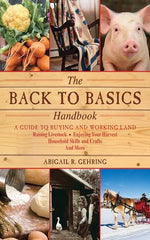 Book cover for The Back to Basics Handbook: A Guide to Buying and Working Land, Raising Livestock, Enjoying Your Harvest, Household Skills and Crafts, and More