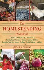 Book cover for The Homesteading Handbook: A Back to Basics Guide to Growing Your Own Food, Canning, Keeping Chickens, Generating Your Own Energy, Crafting, Herb