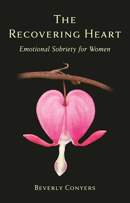 Book cover for The Recovering Heart: Emotional Sobriety for Women