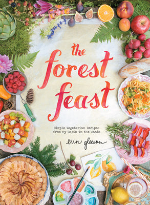 Book cover for The Forest Feast: Simple Vegetarian Recipes from My Cabin in the Woods