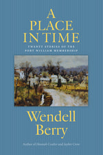 Book cover for Place in Time: Twenty Stories of the Port William Membership