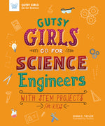Book cover for Gutsy Girls Go for Science: Engineers: With STEM Projects for Kids