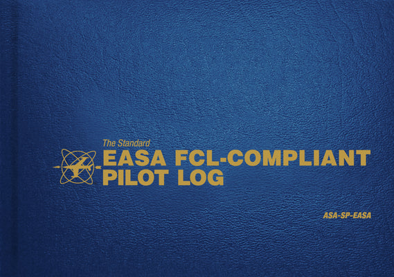 Book cover for The Standard Easa Fcl-Compliant Pilot Log: Asa-Sp-Easa