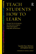 Book cover for Teach Students How to Learn: Strategies You Can Incorporate Into Any Course to Improve Student Metacognition, Study Skills, and Motivation