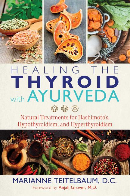 Book cover for Healing the Thyroid with Ayurveda: Natural Treatments for Hashimoto's, Hypothyroidism, and Hyperthyroidism