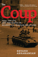 Book cover for Coup: 1953, the Cia, and the Roots of Modern U.S.-Iranian Relations