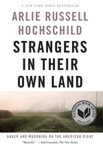 Book cover for Strangers in Their Own Land: Anger and Mourning on the American Right