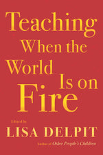 Book cover for Teaching When the World Is on Fire