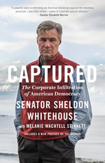 Book cover for Captured: The Corporate Infiltration of American Democracy