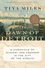 Book cover for Dawn of Detroit: A Chronicle of Slavery and Freedom in the City of the Straits