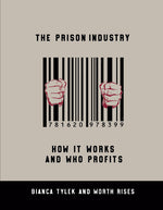 Book cover for Prison Industry: How It Works and Who Profits