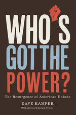 Book cover for Who's Got the Power: The Resurgence of American Unions