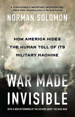 Book cover for War Made Invisible: How America Hides the Human Toll of Its Military Machine