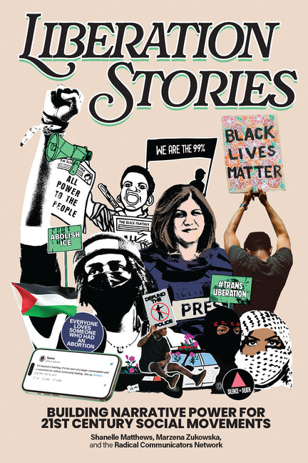 Book cover for Liberation Stories: Building Narrative Power for 21st-Century Social Movements
