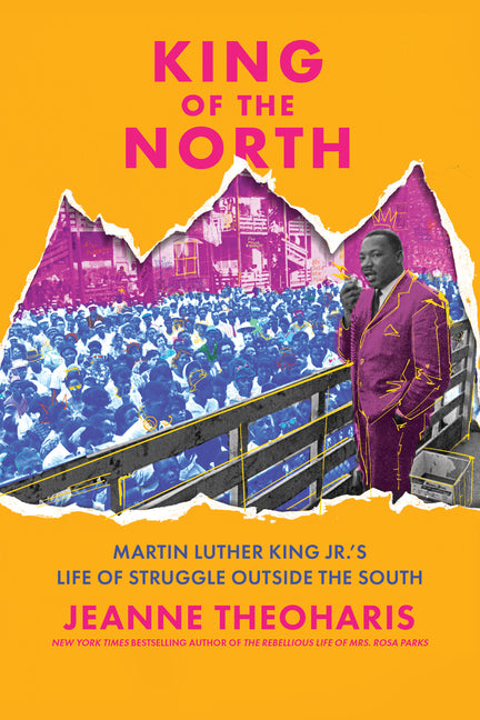 Book cover for King of the North: Martin Luther King Jr.'s Life of Struggle Outside the South