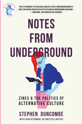 Book cover for Notes from Underground: Zines and the Politics of Alternative Culture