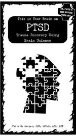 Book cover for This Is Your Brain on Ptsd: Trauma Recovery Using Brain Science