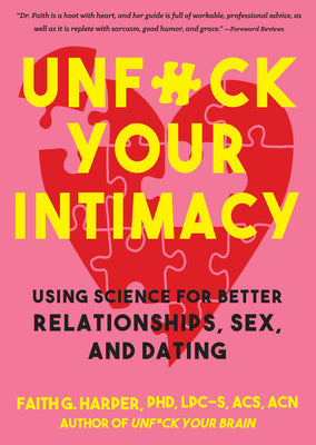 Book cover for Unfuck Your Intimacy: Using Science for Better Relationships, Sex, and Dating