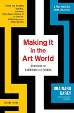 Book cover for Making It in the Art World: Strategies for Exhibitions and Funding (Edition, Second)