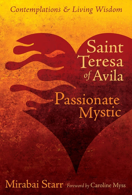 Book cover for Saint Teresa of Avila: Passionate Mystic