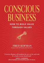 Book cover for Conscious Business: How to Build Value Through Values