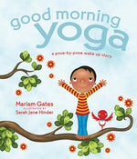 Book cover for Good Morning Yoga: A Pose-By-Pose Wake Up Story