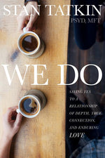 Book cover for We Do: Saying Yes to a Relationship of Depth, True Connection, and Enduring Love
