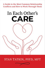 Book cover for In Each Other's Care: A Guide to the Most Common Relationship Conflicts and How to Work Through Them