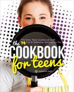 Book cover for Cookbook for Teens: The Easy Teen Cookbook with 74 Fun & Delicious Recipes to Try