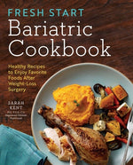Book cover for Fresh Start Bariatric Cookbook: Healthy Recipes to Enjoy Favorite Foods After Weight-Loss Surgery