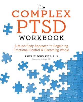 Book cover for The Complex PTSD Workbook: A Mind-Body Approach to Regaining Emotional Control and Becoming Whole