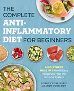 Book cover for The Complete Anti-Inflammatory Diet for Beginners: A No-Stress Meal Plan with Easy Recipes to Heal the Immune System