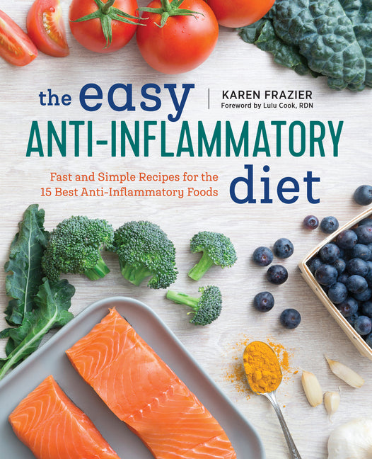 Book cover for Easy Anti Inflammatory Diet: Fast and Simple Recipes for the 15 Best Anti-Inflammatory Foods
