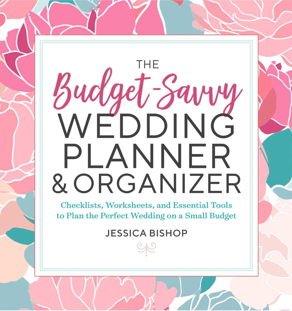 Book cover for The Budget-Savvy Wedding Planner & Organizer: Checklists, Worksheets, and Essential Tools to Plan the Perfect Wedding on a Small Budget