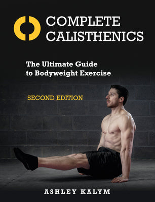 Book cover for Complete Calisthenics, Second Edition: The Ultimate Guide to Bodyweight Exercise
