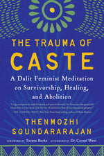 Book cover for The Trauma of Caste: A Dalit Feminist Meditation on Survivorship, Healing, and Abolition