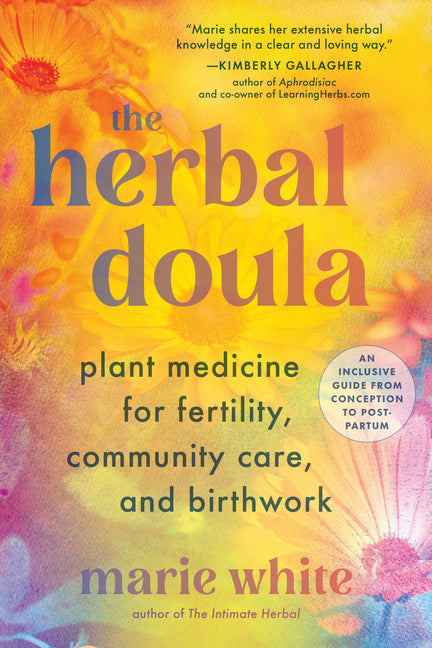 Book cover for Herbal Doula: Plant Medicine for Fertility, Community Care, and Birthwork--An Inclusive Guide from Conception to Postpartum