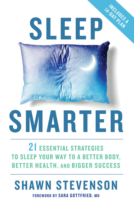 Book cover for Sleep Smarter: 21 Essential Strategies to Sleep Your Way to a Better Body, Better Health, and Bigger Success: A Longevity Book