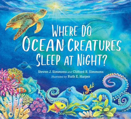 Book cover for Where Do Ocean Creatures Sleep at Night?