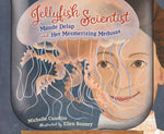 Book cover for Jellyfish Scientist: Maude Delap and Her Mesmerizing Medusas