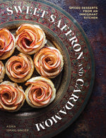 Book cover for Sweet Saffron and Cardamom: Spiced Desserts from an Immigrant Kitchen