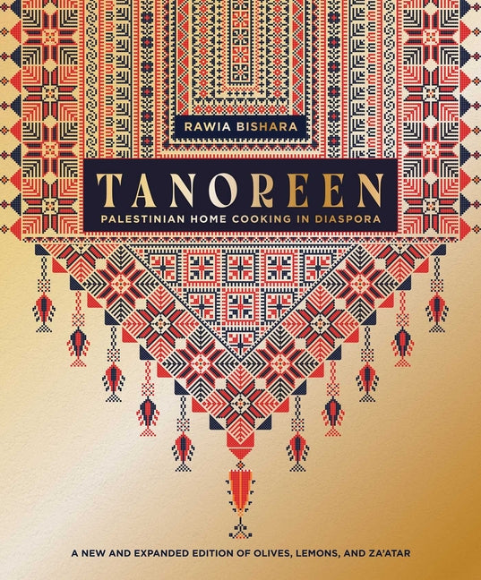 Book cover for Tanoreen: Palestinian Home Cooking in Diaspora; A New and Expanded Edition of Olives, Lemons, and Za'atar