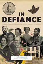 Book cover for In Defiance: 20 Abolitionists You Were Never Taught in School