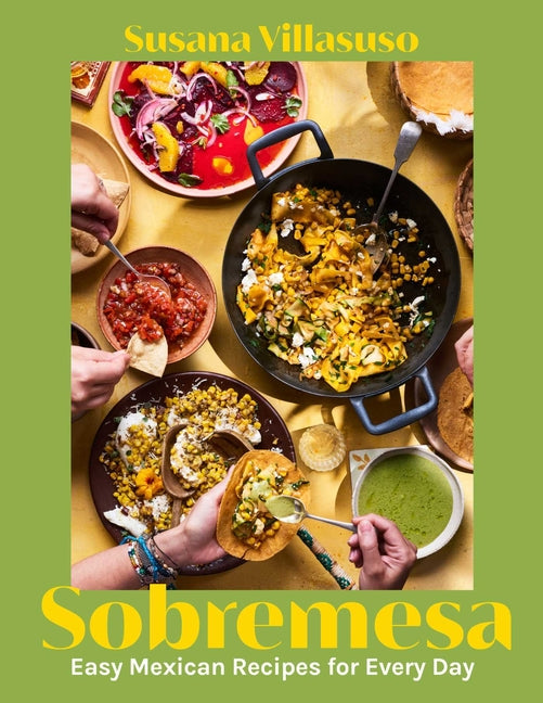 Book cover for Sobremesa: Easy Mexican Recipes for Every Day