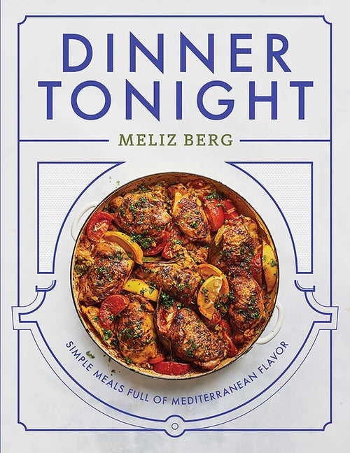 Book cover for Dinner Tonight: Simple Meals Full of Mediterranean Flavor