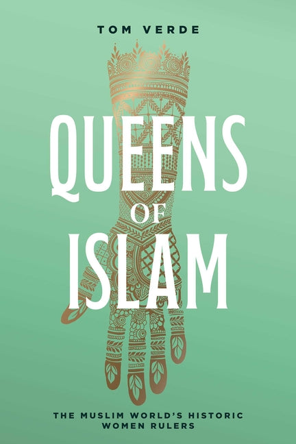 Book cover for Queens of Islam: The Muslim World's Historic Women Rulers