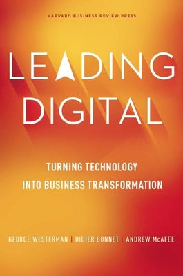 Book cover for Leading Digital: Turning Technology Into Business Transformation